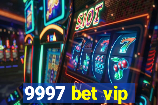 9997 bet vip